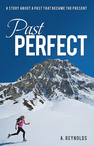 Past Perfect: A Story about a Past That Became the Present