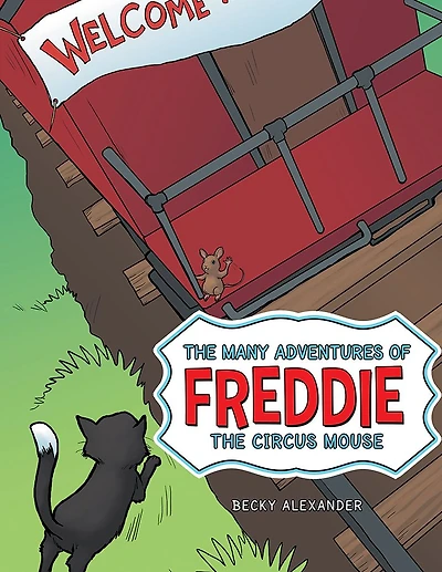 The Many Adventures of Freddie the Circus Mouse