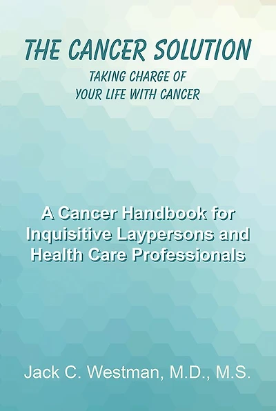 The Cancer Solution: Taking Charge of Your Life with Cancer