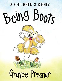 Being Boots: A Children'S Story