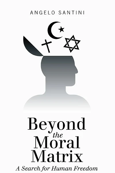 Beyond the Moral Matrix: A Search for Human Freedom