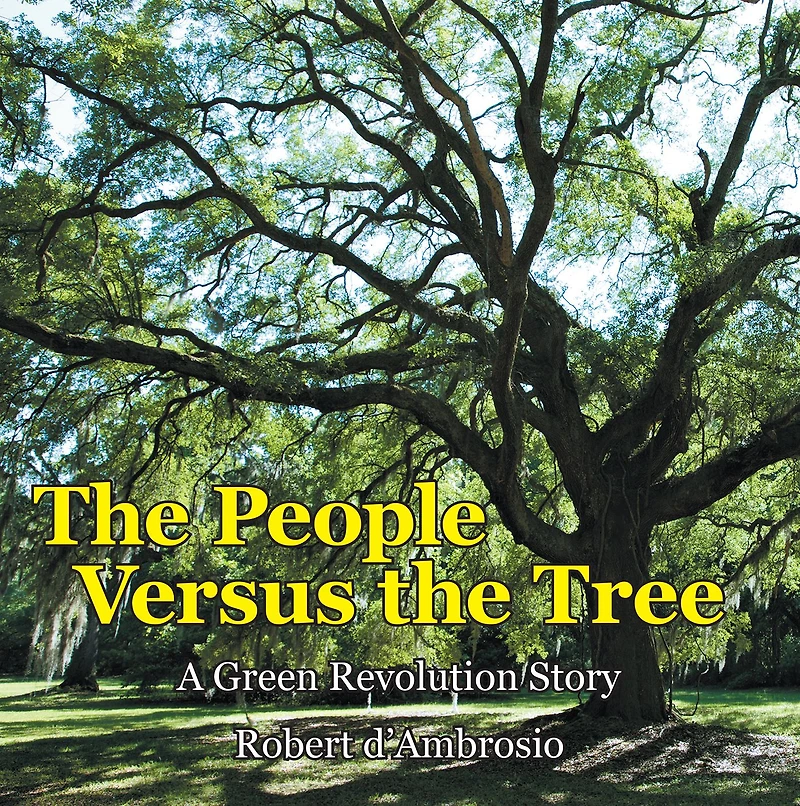 The People Versus the Tree: A Green Revolution Story
