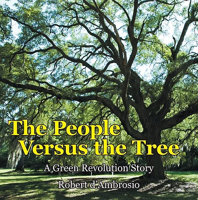 The People Versus the Tree: A Green Revolution Story