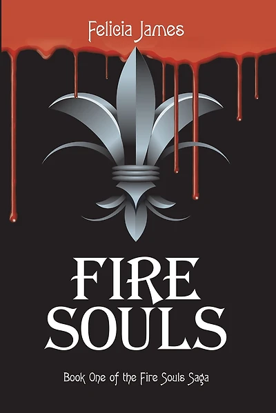 Fire Souls: Book One of the Fire Souls Saga