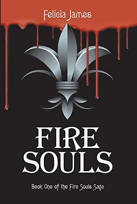 Fire Souls: Book One of the Fire Souls Saga