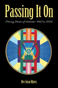 Passing It On: Moving Stories of Activists - 1960 to 2000