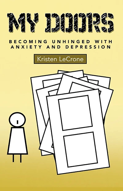 My Doors: Becoming Unhinged with Anxiety and Depression