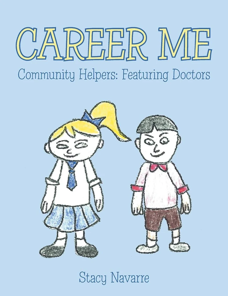 Career Me: Community Helpers: Featuring Doctors