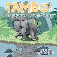 Tambo: an Elephant Adventure