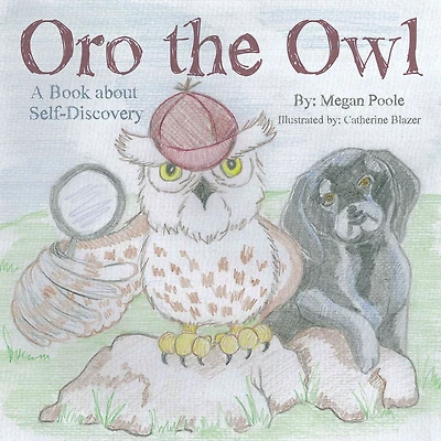 Oro the Owl: A Book About Self-Discovery