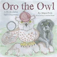 Oro the Owl: A Book About Self-Discovery