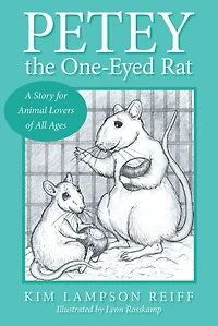 Petey the One-Eyed Rat: A Story for Animal Lovers of All Ages