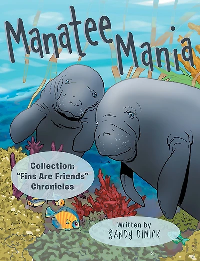 Manatee Mania: Collection: "Fins Are Friends" Chronicles