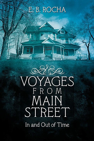 Voyages from Main Street: In and Out of Time