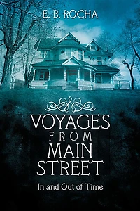 Voyages from Main Street: In and Out of Time