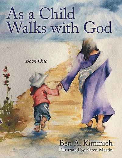As a Child Walks with God: Book One
