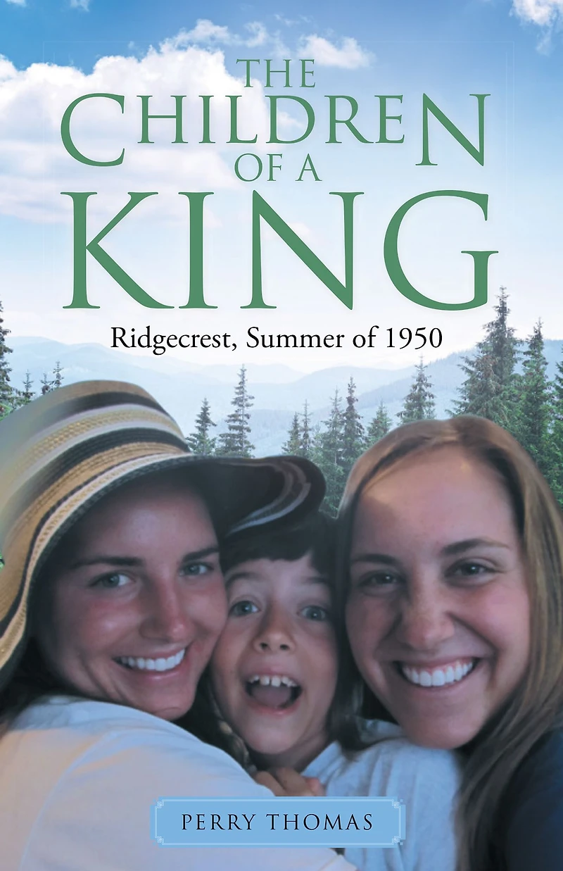 The Children of a King: Ridgecrest, Summer of 1950