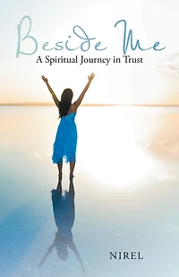Beside Me: A Spiritual Journey in Trust