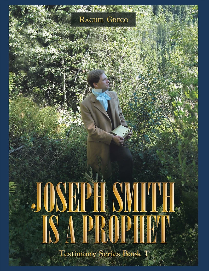 Joseph Smith Is a Prophet: Testimony Series Book 1