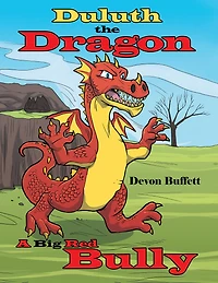 Duluth the Dragon: A Big Red Bully