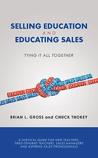 Selling Education and Educating Sales: Tying It All Together