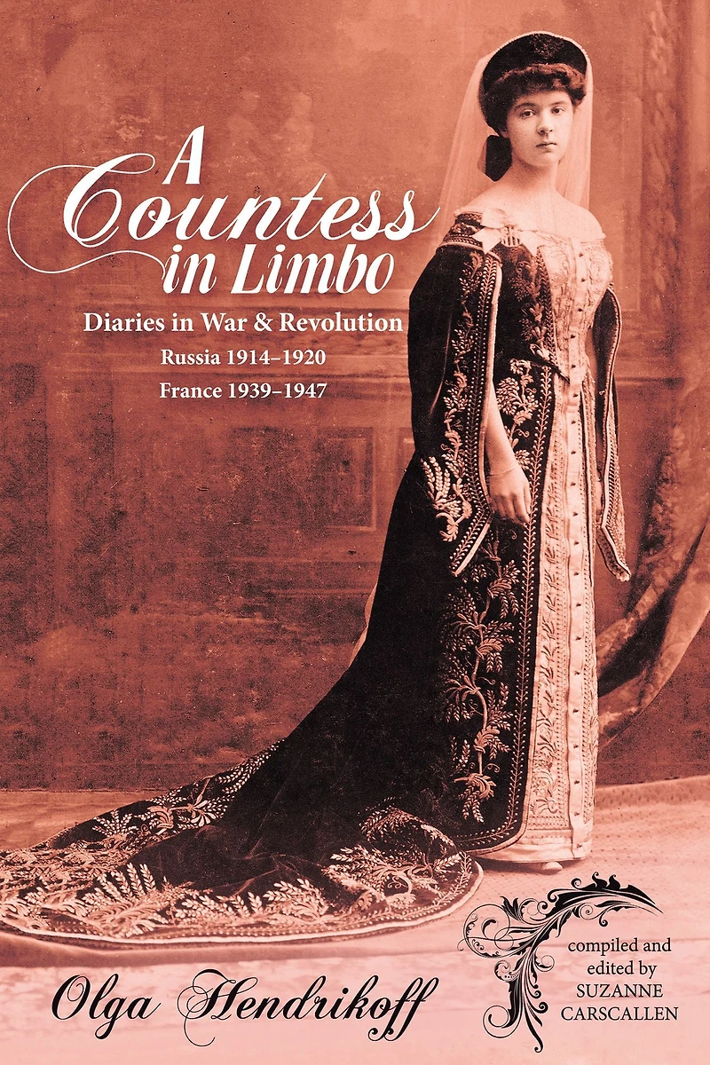 A Countess Limbo: Diaries War & Revolution Russia 1914-1920 France 1939-1947