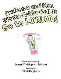 Professor and Mrs. Whats-A-Ma-Call-It Go to London