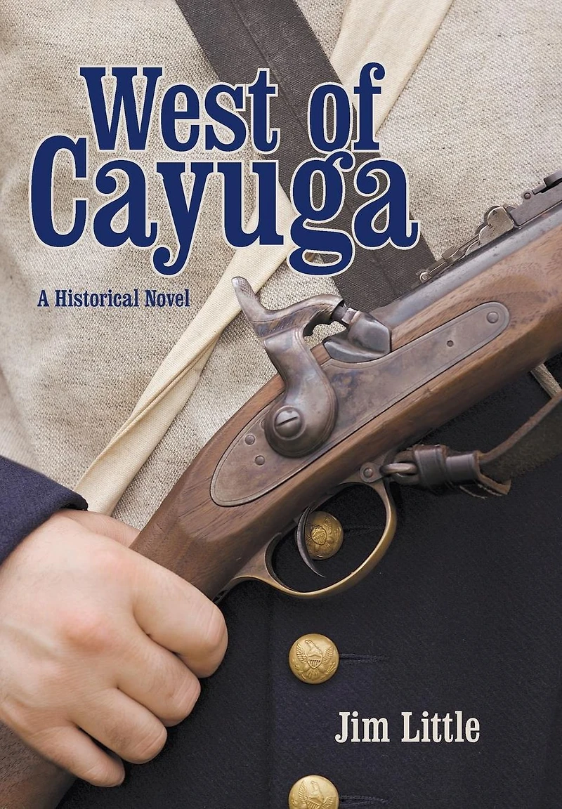 West of Cayuga: A Historical Novel