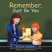 Remember, Just Be You