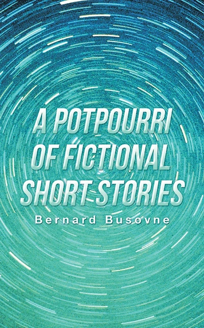 A Potpourri of Fictional Short Stories
