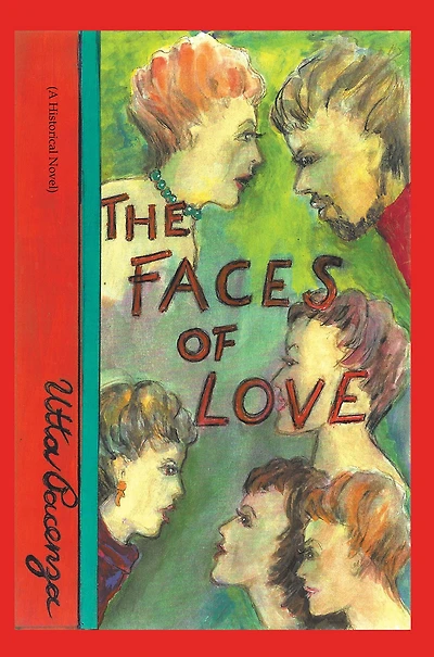 The Faces of Love: (A Historical Novel)