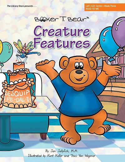 Creature Features: Let'S Go! Series--Book Three