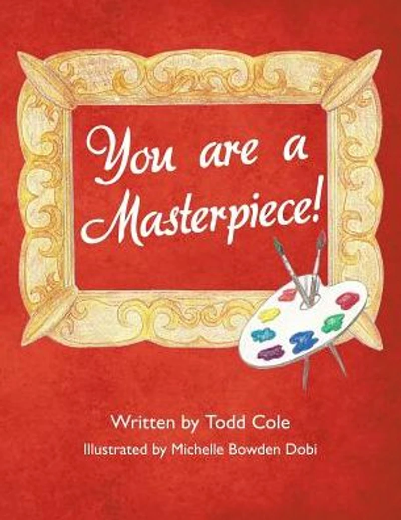 You Are a Masterpiece!