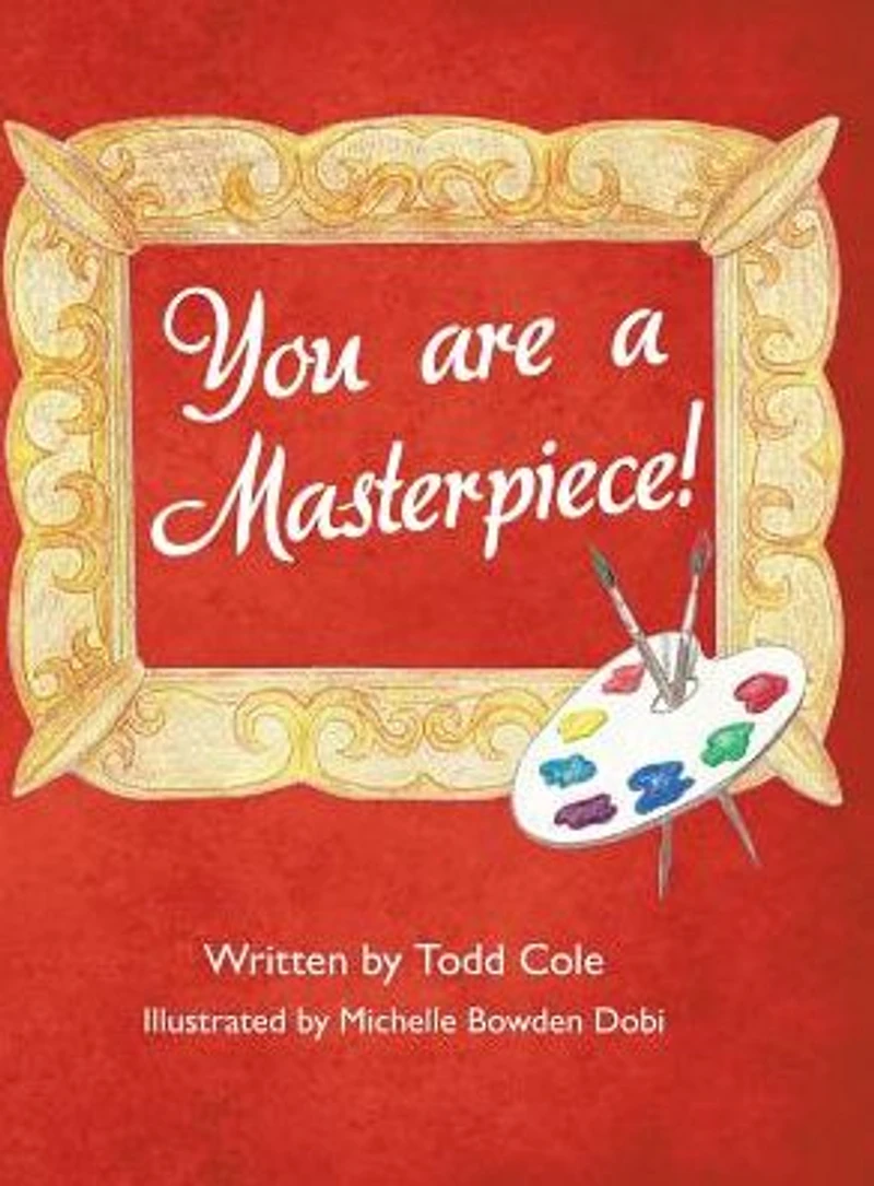You Are a Masterpiece!