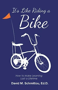 It'S Like Riding a Bike: How to Make Learning Last Lifetime