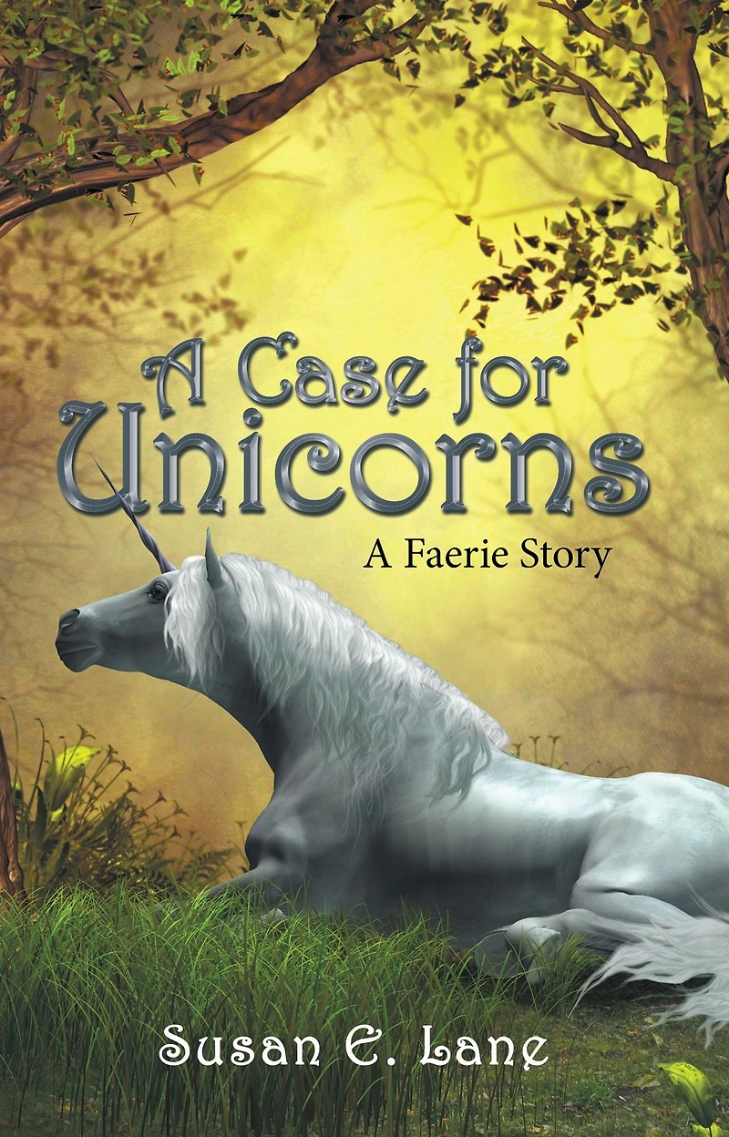 A Case for Unicorns: A Faerie Story