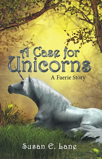 A Case for Unicorns: A Faerie Story