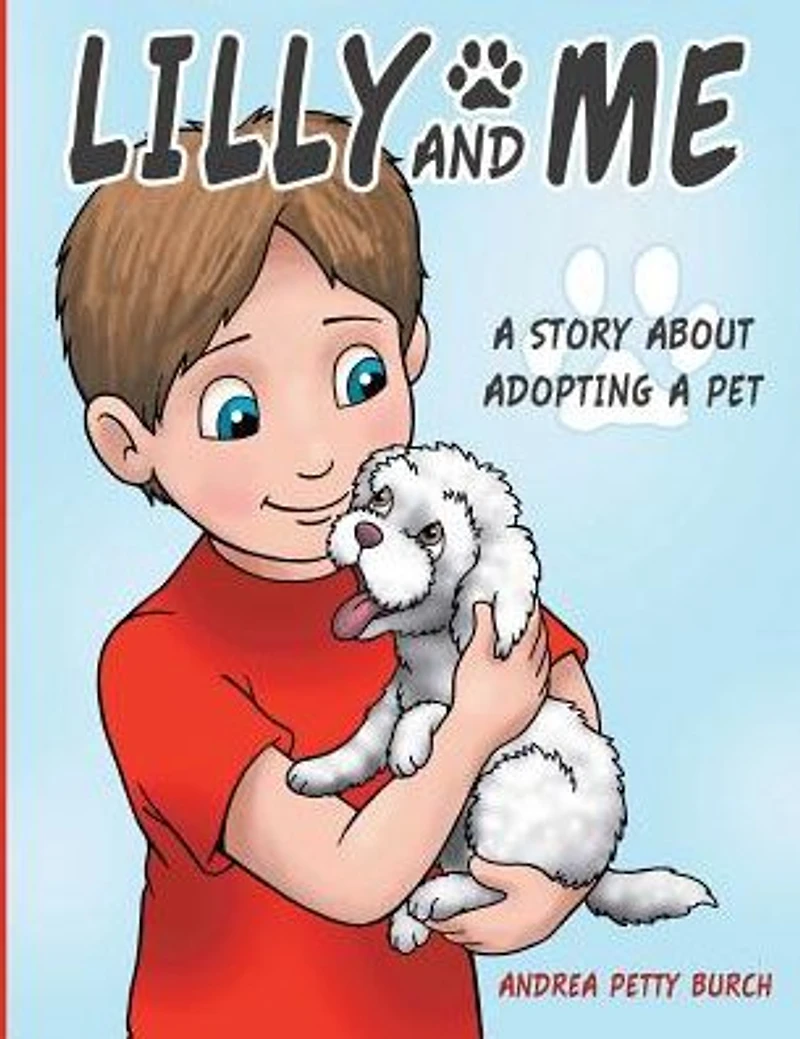 Lilly and Me: a Story About Adopting Pet