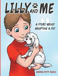 Lilly and Me: a Story About Adopting Pet