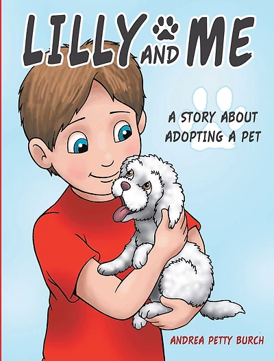 Lilly and Me: a Story About Adopting Pet