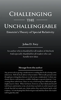 Challenging the Unchallengeable: Einstein'S Theory of Special Relativity