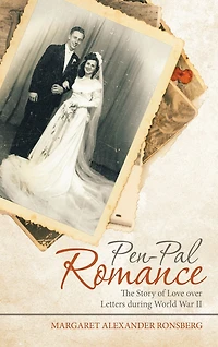 Pen-Pal Romance: The Story of Love over Letters During World War Ii