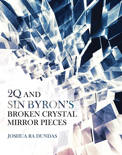 2Q and Sin Byron'S Broken Crystal Mirror Pieces