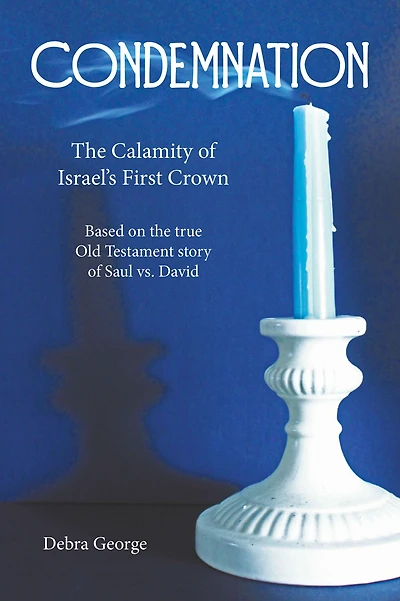 Condemnation: The Calamity of Israel's First Crown