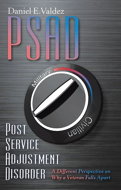 Psad Post Service Adjustment Disorder: a Different Perspective on Why Veteran Falls Apart