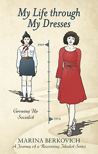 My Life Through My Dresses: Growing up Socialist