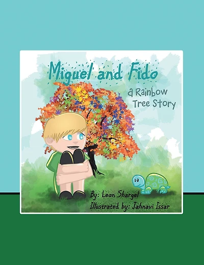 Miguel and Fido: A Rainbow Tree Story