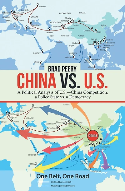 China Vs. U.S.: A Political Analysis of U.S.--China Competition, a Police State Vs. a Democracy