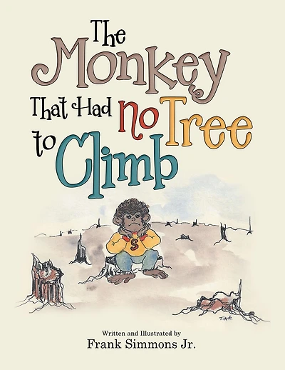 The Monkey That Had No Tree to Climb: A Story for Children