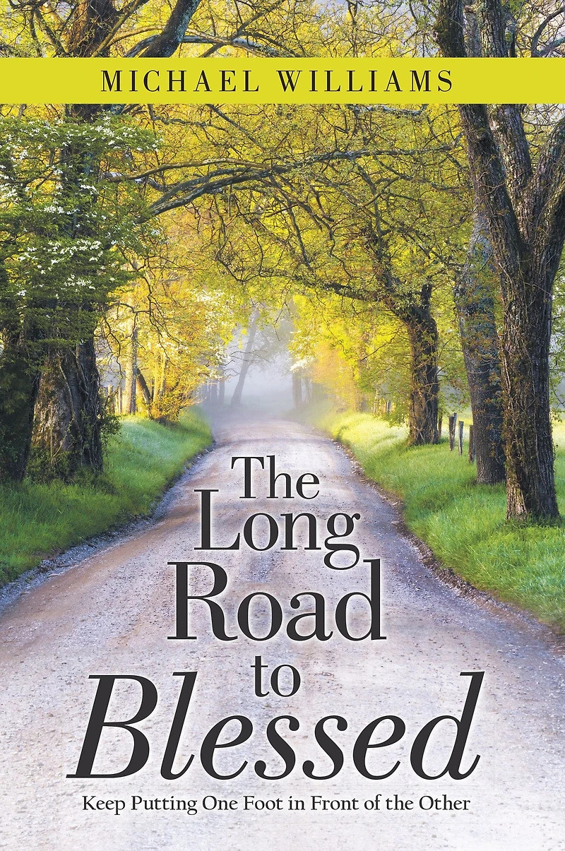the Long Road to Blessed: Keep Putting One Foot Front of Other